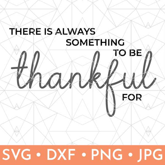 Always Something to be Thankful for