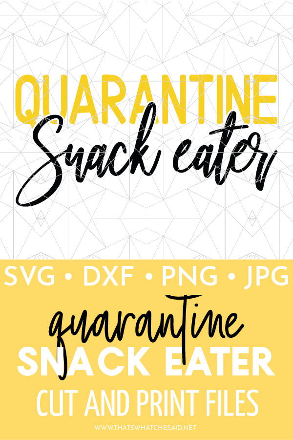 Quarantine Snack Eater