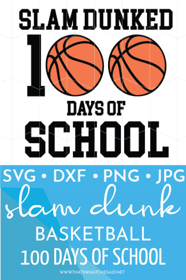 Slam Dunked 100 Days of School