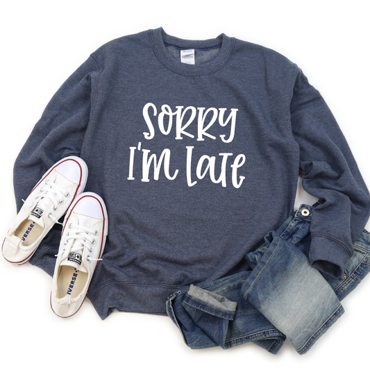 Sorry I'm Late