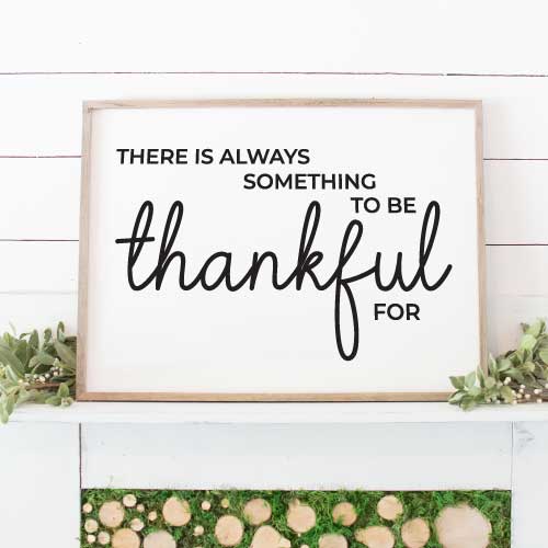 Always Something to be Thankful for