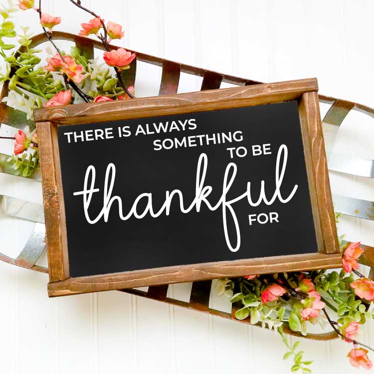 Always Something to be Thankful for