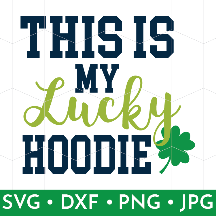 This is My Lucky Hoodie
