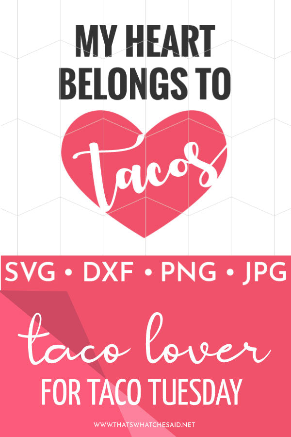My Heart Belongs to Tacos