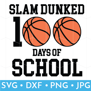 Slam Dunked 100 Days of School